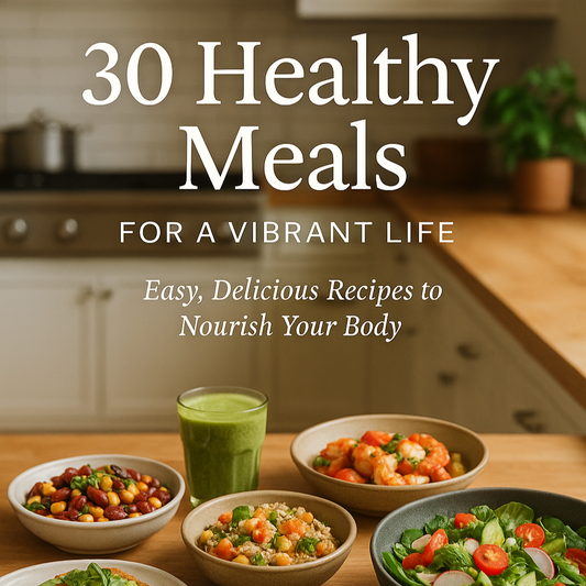 30 Healthy Meals E-Cookbook